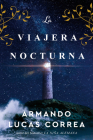 La viajera nocturna / The Night Travelers By Armando Lucas Correa Cover Image