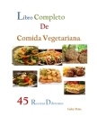 Libro Completo de Comida Vegetariana: 45 Recetas Diferentes By Gaby Peña Cover Image