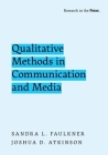 Qualitative Methods in Communication and Media By Sandra L. Faulkner, Joshua D. Atkinson Cover Image