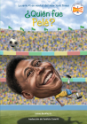 ¿Quién fue Pelé? (¿Quién fue?) By James Buckley, Jr., Who HQ, Andrew Thomson (Illustrator), Yanitzia Canetti (Translated by) Cover Image