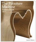 The Furniture Machine: Furniture Since 1990 By Gareth Williams Cover Image
