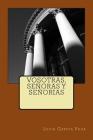 Vosotras, señoras y señorías By Lucia Garcia Vega Cover Image