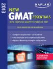 Kaplan New GMAT Essentials 2013 with Computer Adaptive Practice Test Cover Image
