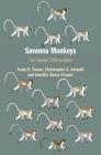 Savanna Monkeys: The Genus Chlorocebus By Trudy R. Turner, Christopher A. Schmitt, Jennifer Danzy Cramer Cover Image