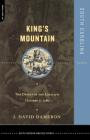 Kings Mountain: The Defeat Of The Loyalists October 7, 1780 Cover Image