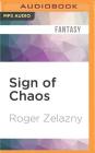 Sign of Chaos (Chronicles of Amber #8) By Roger Zelazny, Wil Wheaton (Read by) Cover Image