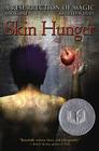 Skin Hunger (A Resurrection of Magic #1) By Kathleen Duey Cover Image