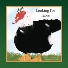 Looking for Igore By Ana L. Aragon, Alysah Fuentes (Illustrator) Cover Image