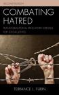 Combating Hatred: Transformational Educators Striving for Social Justice By Terrance L. Furin Cover Image