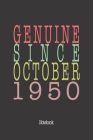 Genuine Since October 1950: Notebook By Genuine Gifts Publishing Cover Image