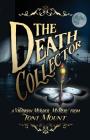 The Death Collector: A Victorian Murder Mystery By Toni Mount Cover Image