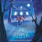 The Keeper By Guadalupe Garcia McCall, Gary Tiedemann (Read by) Cover Image