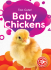 Baby Chickens By Elizabeth Neuenfeldt Cover Image