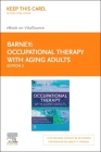 Occupational Therapy with Aging Adults - Elsevier eBook on Vitalsource (Retail Access Card): Promoting Quality of Life Through Collaborative Practice Cover Image