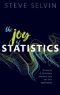 The Joy of Statistics: A Treasury of Elementary Statistical Tools and Their Applications Cover Image