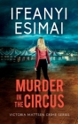 Murder in the Circus By Esimai Cover Image