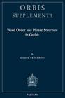 Word Order and Phrase Structure in Gothic (Orbis Supplementa #25) Cover Image