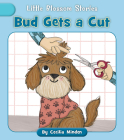 Bud Gets a Cut (Little Blossom Stories) By Cecilia Minden, Lucy Neale (Illustrator) Cover Image