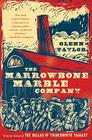 The Marrowbone Marble Company Cover Image