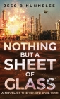 Nothing but a Sheet of Glass: A Novel of the Yemeni Civil War Cover Image