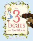 The 3 Bears and Goldilocks Cover Image