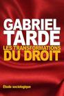 Les transformations du droit: Étude sociologique By Gabriel Tarde Cover Image