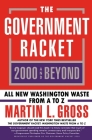 Government Racket: 2000 and Beyond By Martin L. Gross Cover Image