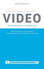 Video: The Silver Bullet of Marketing: How High-Quality Video Can Help  Grow Your Business and Skyrocket Your Sale Cover Image