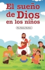 El Sueño De Dios En Los Niños By Elsa Marina Martinez Cover Image