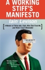 A Working Stiff's Manifesto: A Memoir of Thirty Jobs I Quit, Nine That Fired Me, and Three I Can't Remember Cover Image