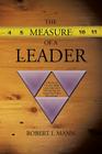 The Measure of a Leader: A Review of Theories About Leadership and a Methodology for Appraising Leader Effectiveness By Robert I. Mann Cover Image