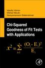 Chi-Squared Goodness of Fit Tests with Applications By N. Balakrishnan, Vassilly Voinov, M. S. Nikulin Cover Image
