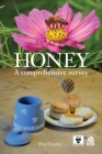 Honey, a comprehensive survey By Eva Crane (Editor) Cover Image