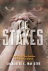 The Stakes: Three Plays of the Black Experience: To Heal, to Train, to Entertain Cover Image
