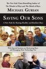 Saving Our Sons: A New Path for Raising Healthy and Resilient Boys Cover Image