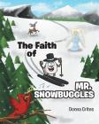 The Faith of MR Snowbuggles Cover Image