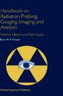 Handbook on Radiation Probing, Gauging, Imaging and Analysis: Volume I: Basics and Techniques (Non-Destructive Evaluation) Cover Image