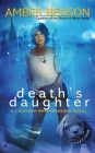 Death's Daughter (A Calliope Reaper-Jones Novel #1) By Amber Benson Cover Image