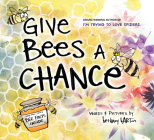 Give Bees a Chance By Bethany Barton, Bethany Barton (Illustrator) Cover Image