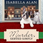 Murder, Served Simply: An Amish Quilt Shop Mystery By Isabella Alan, Cris Dukehart (Read by) Cover Image