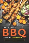 The Ultimate BBQ Cookout Cookbook: Dishes to Impress Guests at Your Summer BBQ By Lisa Windle Cover Image