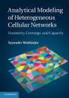 Analytical Modeling of Heterogeneous Cellular Networks By Sayandev Mukherjee Cover Image