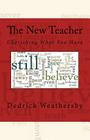The New Teacher: Cherishing What You Have Cover Image