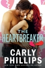 The Heartbreaker (Chandler Brothers #3) By Carly Phillips Cover Image