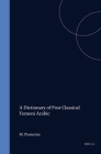 A Dictionary of Post Classical Yemeni Arabic (2 Vols) By Piamenta Cover Image