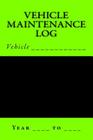 Vehicle Maintenance Log: Black and Lime Green Cover By S. M Cover Image