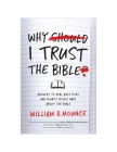 Why I Trust the Bible: Answers to Real Questions and Doubts People Have about the Bible Cover Image