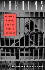 Pardons: Justice, Mercy, and the Public Interest By Kathleen Dean Moore Cover Image
