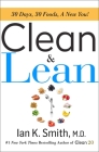 Clean & Lean: 30 Days, 30 Foods, a New You! By Ian K. Smith, M.D. Cover Image