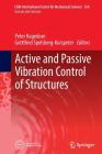 Active and Passive Vibration Control of Structures (CISM International Centre for Mechanical Sciences #558) By Peter Hagedorn (Editor), Gottfried Spelsberg-Korspeter (Editor) Cover Image